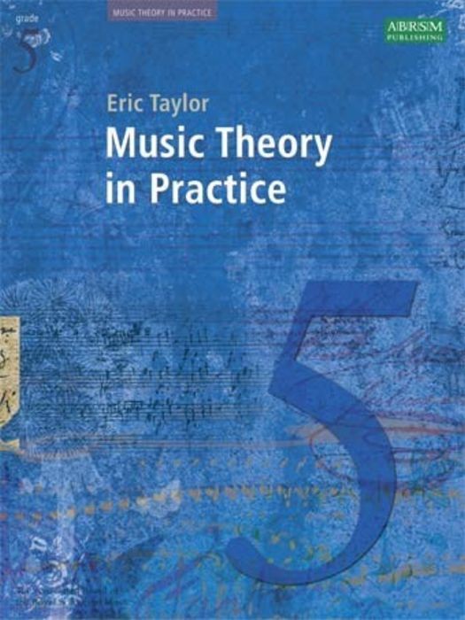 Eric Taylor Music Theory In Practice Grade 5