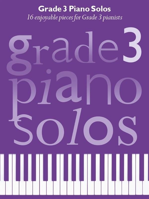 Grade 3 Piano Solos - 16 Enjoyable Pieces For Grade 3 Pianists