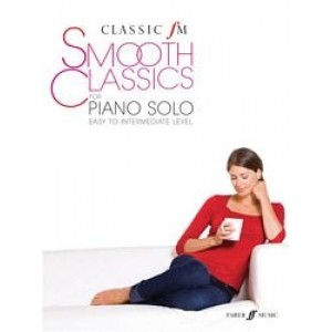Classic FM Smooth Classics for Piano Solo Easy to Intermediate Level